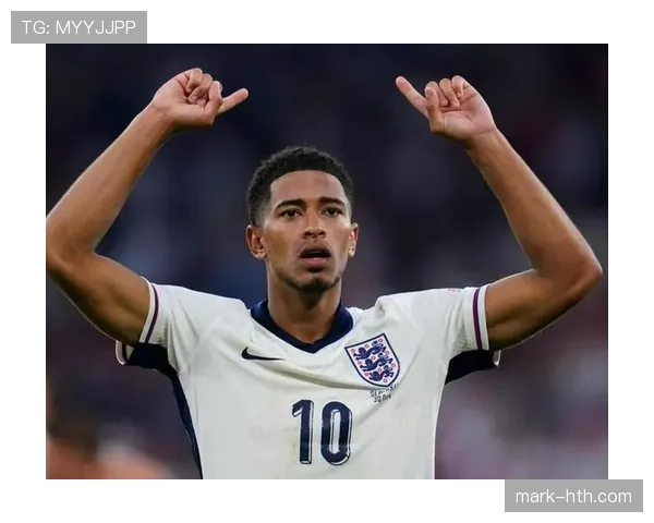 贝林厄姆闪耀2026世界杯 英格兰新星助力球队竞争力升级