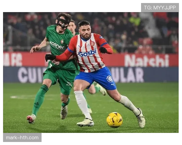 西甲赫塔费中场拦截能力持续提升，防守表现稳健